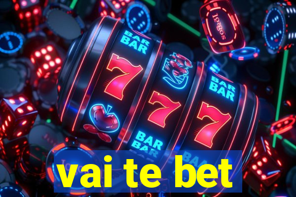 vai te bet