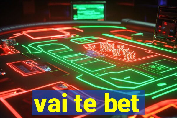 vai te bet