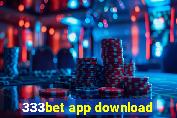 333bet app download