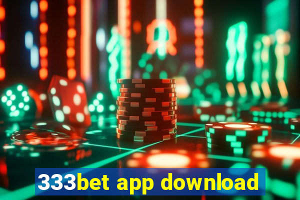 333bet app download