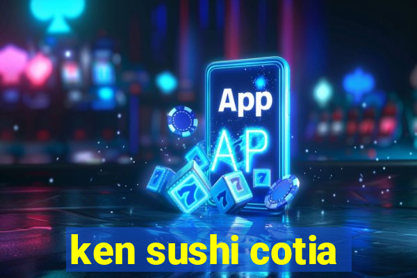 ken sushi cotia