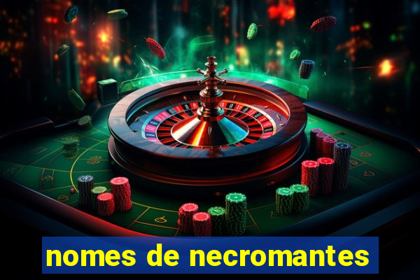 nomes de necromantes