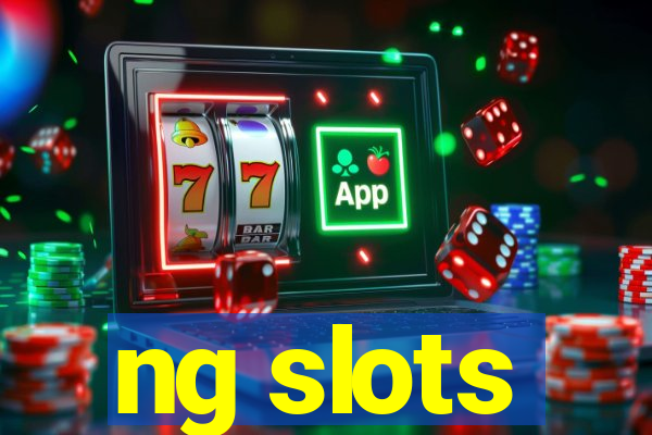 ng slots