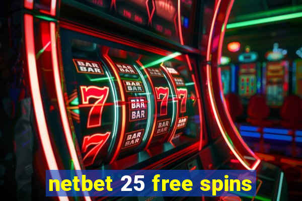 netbet 25 free spins