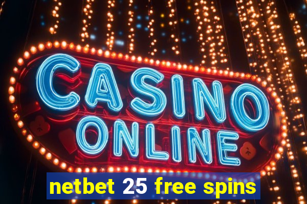 netbet 25 free spins