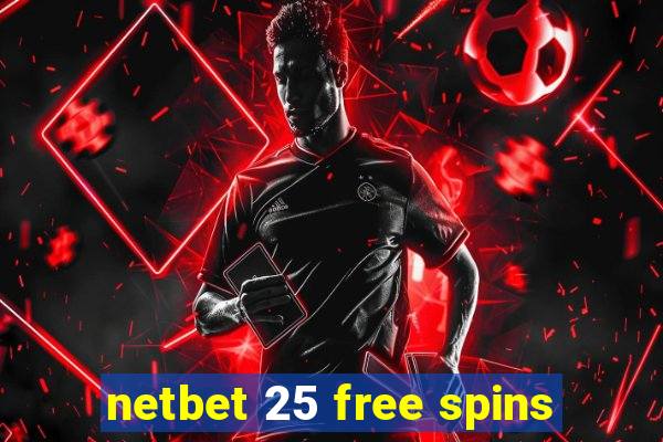 netbet 25 free spins