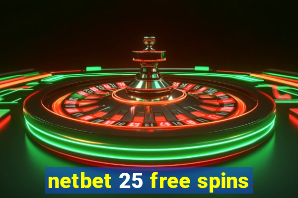 netbet 25 free spins