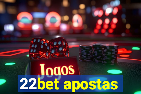 22bet apostas