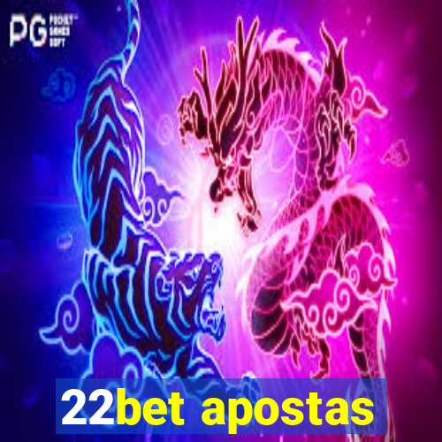 22bet apostas