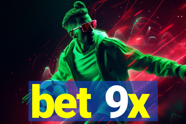 bet 9x