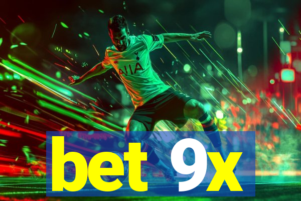 bet 9x