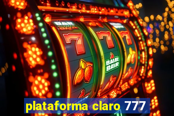 plataforma claro 777