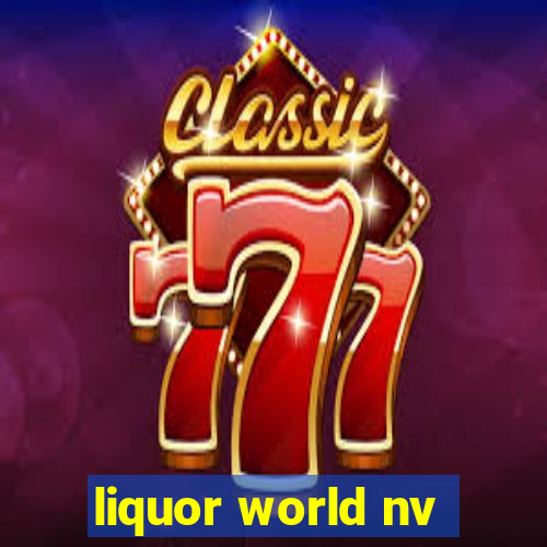 liquor world nv