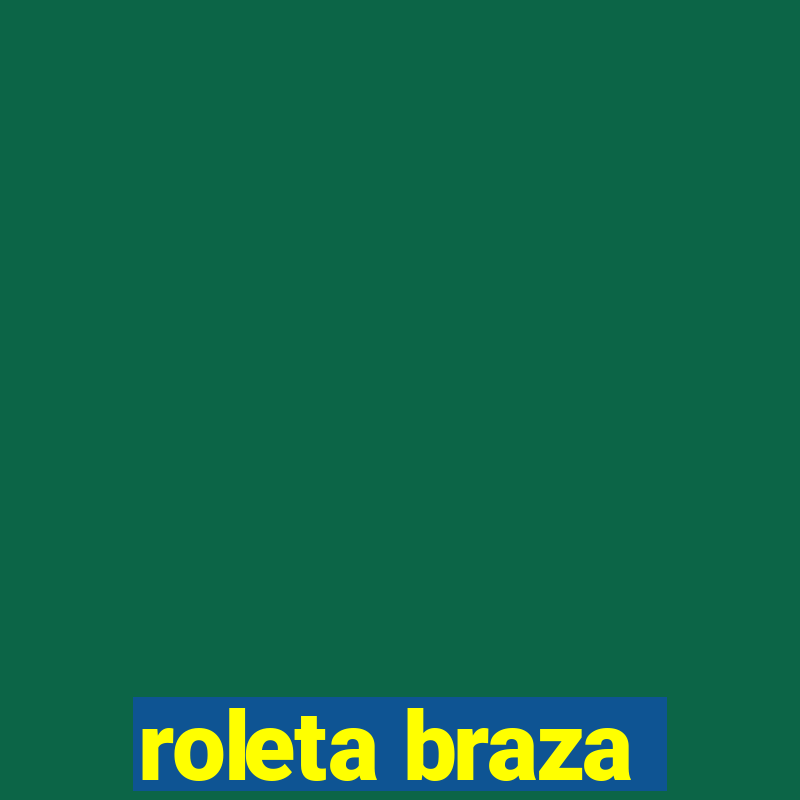 roleta braza