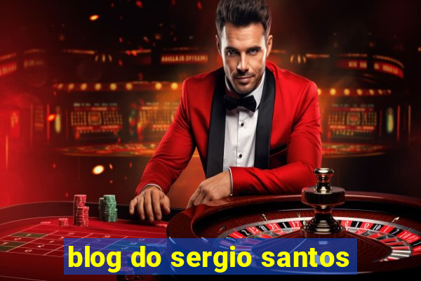 blog do sergio santos