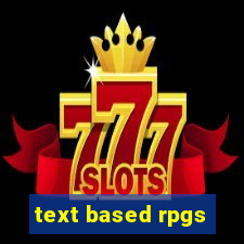 text based rpgs