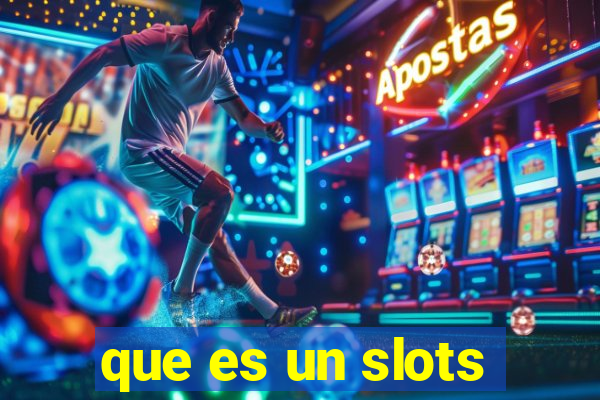 que es un slots