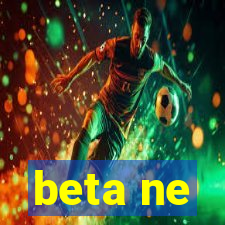 beta ne