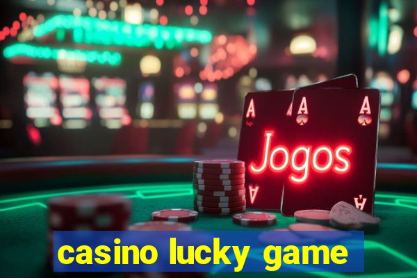 casino lucky game