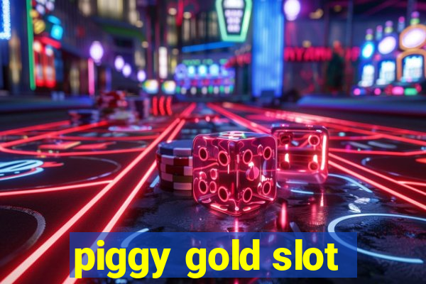 piggy gold slot