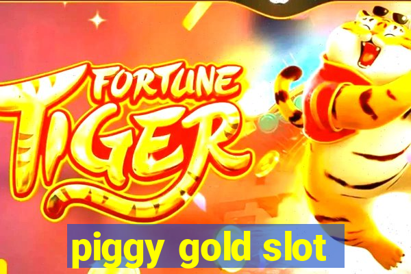 piggy gold slot