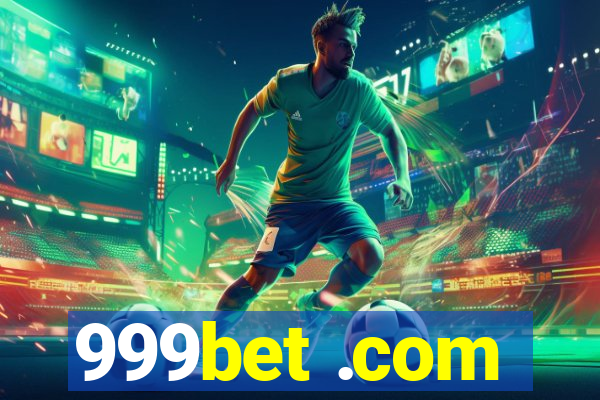 999bet .com