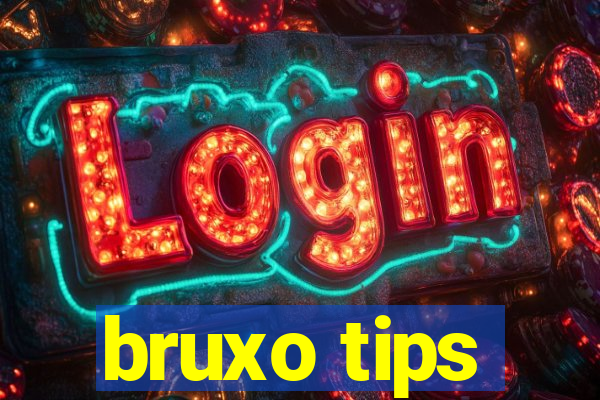 bruxo tips