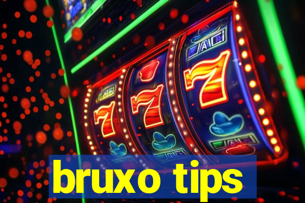 bruxo tips