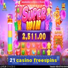 21 casino freespins