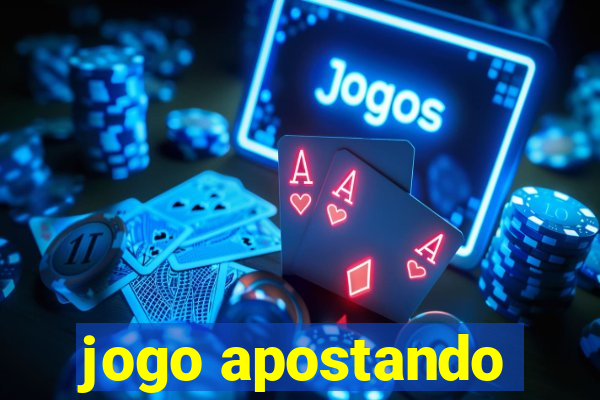 jogo apostando