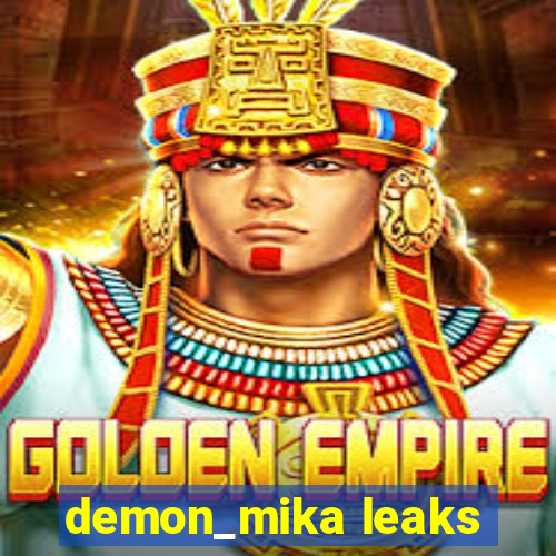 demon_mika leaks