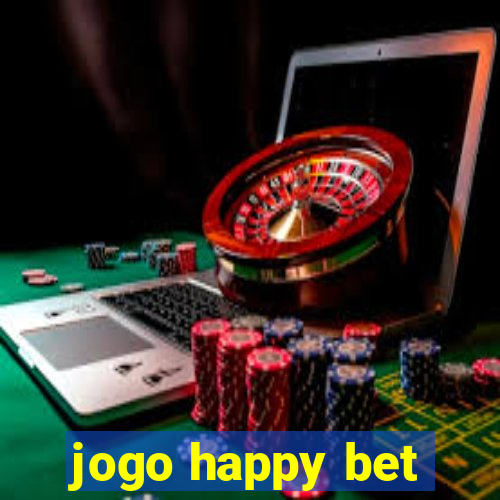 jogo happy bet