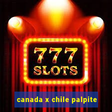 canada x chile palpite