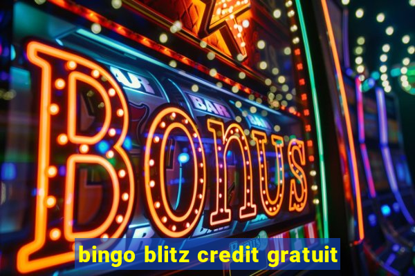 bingo blitz credit gratuit