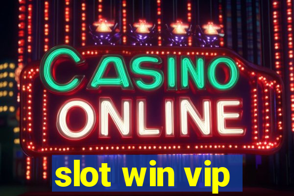 slot win vip