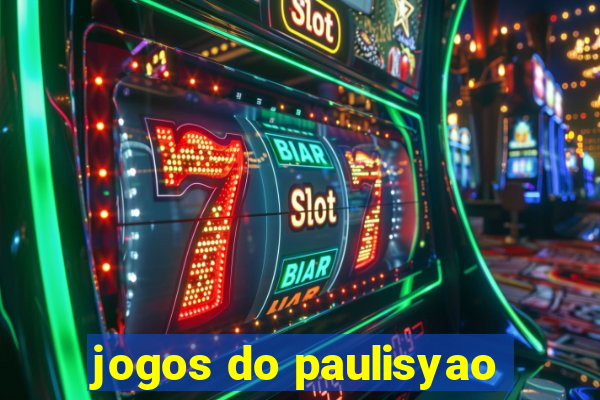 jogos do paulisyao