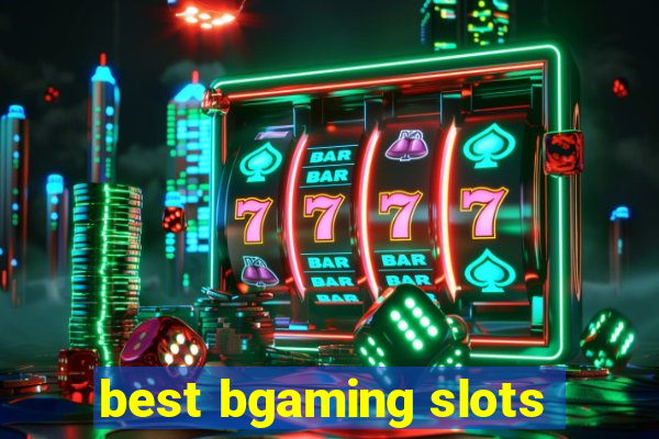 best bgaming slots