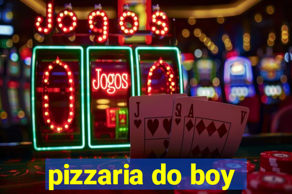 pizzaria do boy