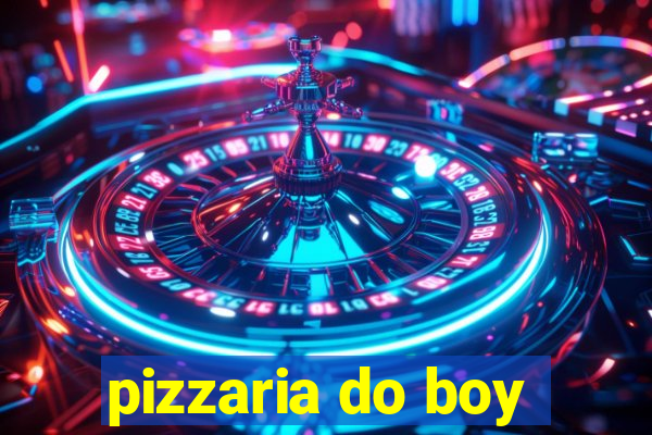 pizzaria do boy