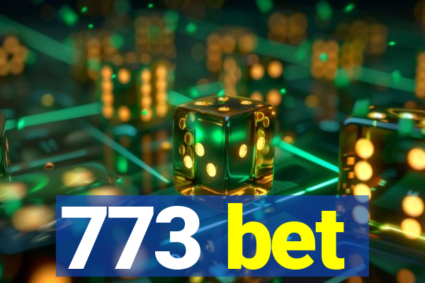 773 bet