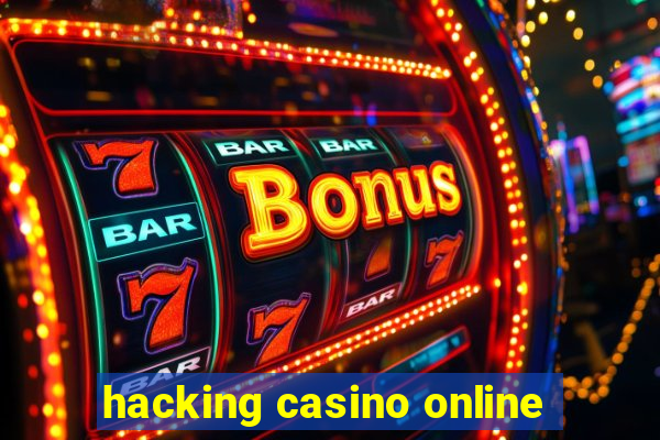 hacking casino online