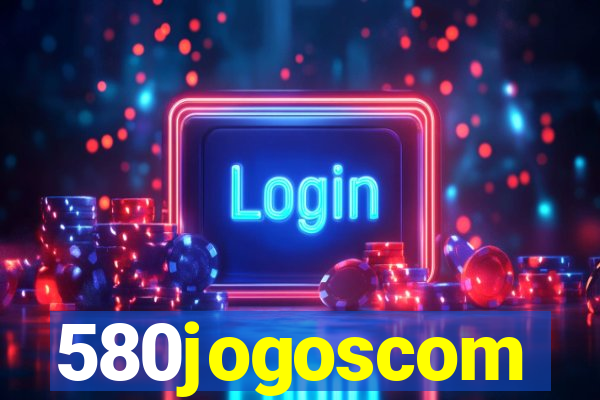 580jogoscom