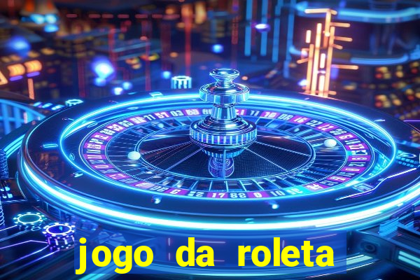 jogo da roleta esporte da sorte