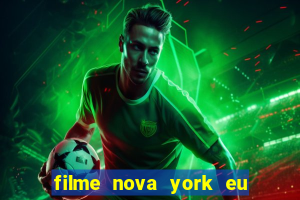 filme nova york eu te amo completo dublado