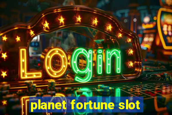 planet fortune slot