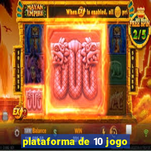 plataforma de 10 jogo