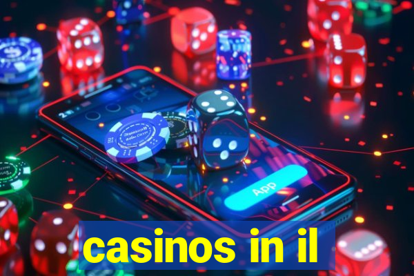 casinos in il