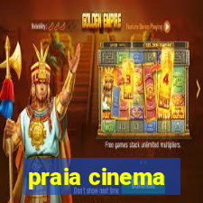 praia cinema