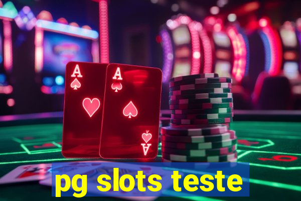 pg slots teste