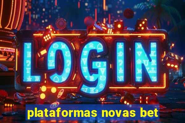 plataformas novas bet